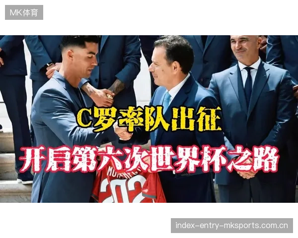 世界杯转会影响巨大，多队新组合展现潜力